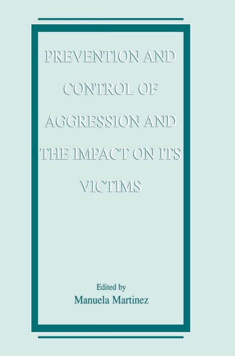Cover image for book Prevention and Control of Aggression and the Impact on its Victims