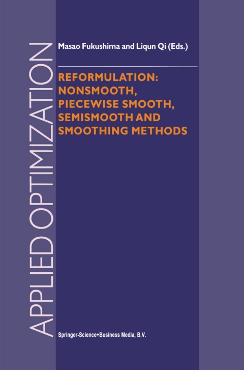 Cover image for book Reformulation: Nonsmooth, Piecewise Smooth, Semismooth and Smoothing Methods