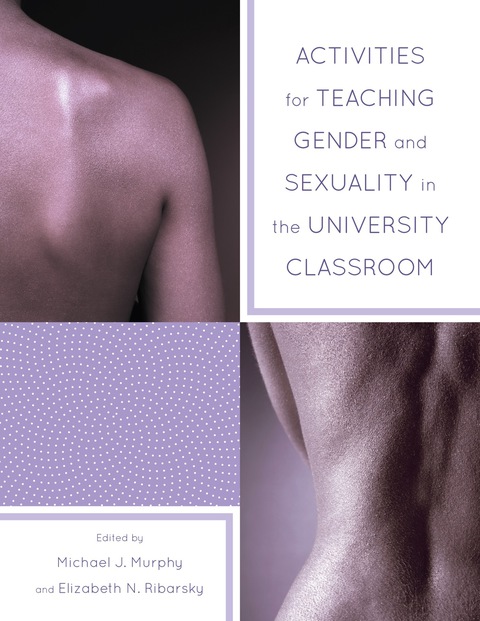 Activities for Teaching Gender and Sexuality in the University Classroom 