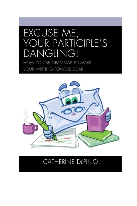 Cover image for book Excuse Me, Your Participle's Dangling