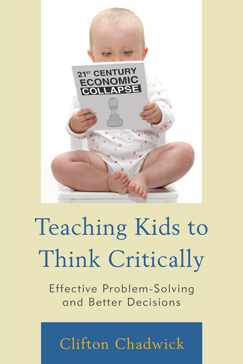 Cover image for book Teaching Kids to Think Critically