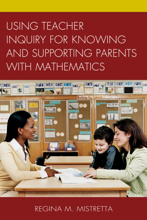 Cover image for book Using Teacher Inquiry for Knowing and Supporting Parents with Mathematics
