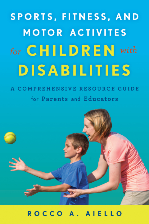 Cover image for book Sports, Fitness, and Motor Activities for Children with Disabilities