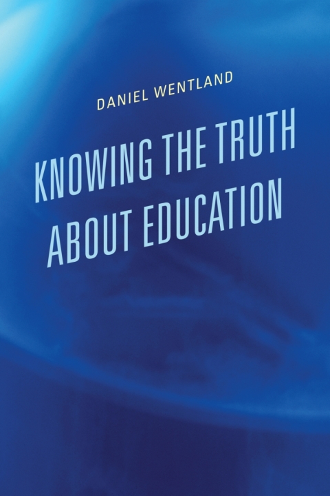 Cover image for book Knowing the Truth about Education