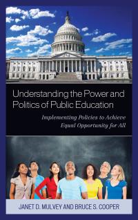 Imagen de portada: Understanding the Power and Politics of Public Education 9781475820881