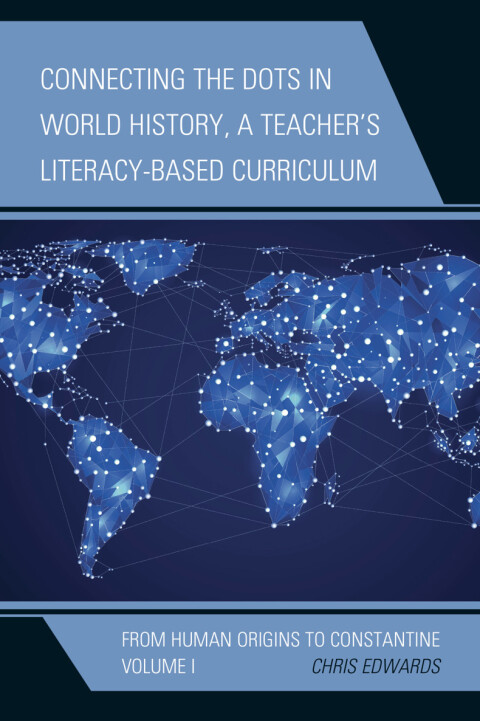 Cover image for book Connecting the Dots in World History, A Teacher's Literacy-Based Curriculum