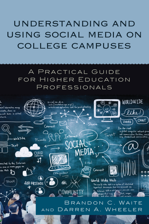 Cover image for book Understanding and Using Social Media on College Campuses