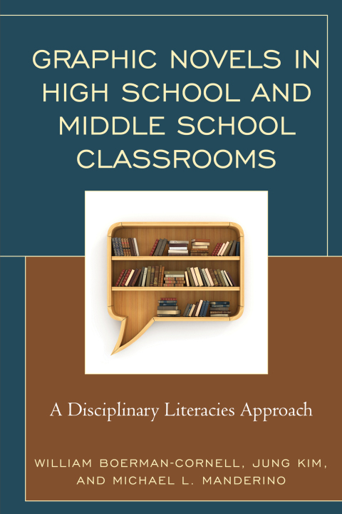 Cover image for book Graphic Novels in High School and Middle School Classrooms