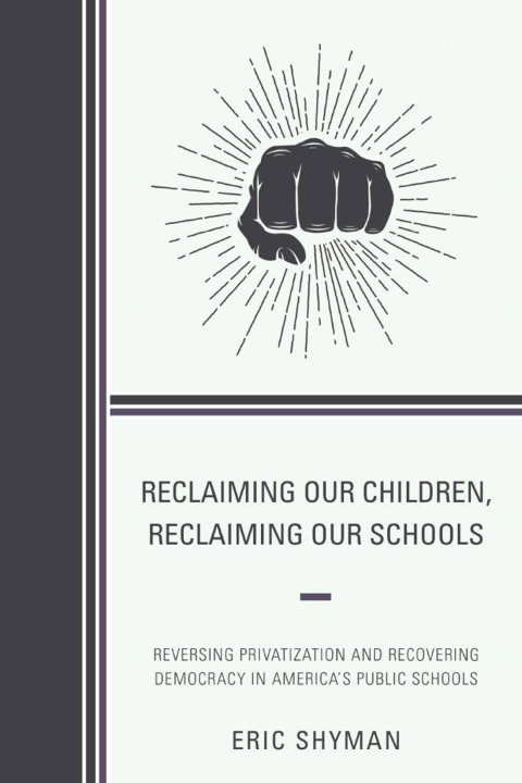 Cover image for book Reclaiming Our Children, Reclaiming Our Schools