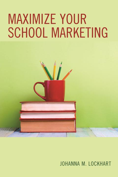 Cover image for book Maximize Your School Marketing