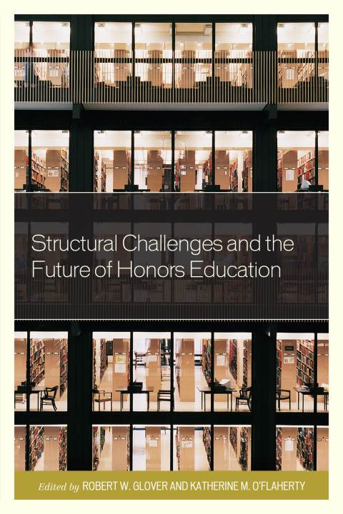 Structural Challenges and the Future of Honors Education 
