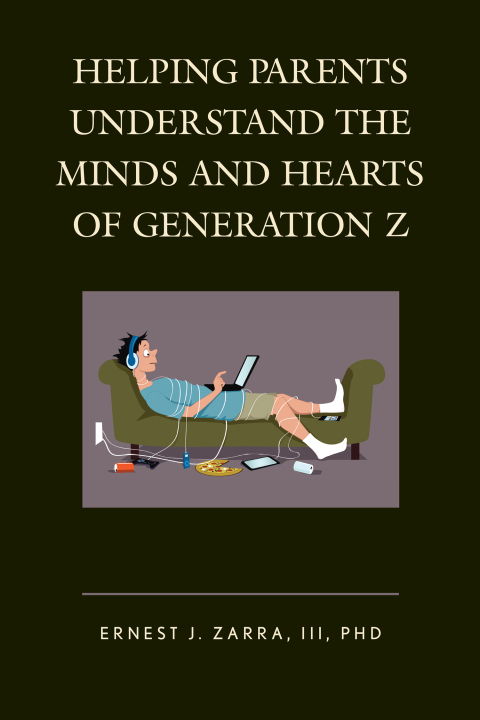 Cover image for book Helping Parents Understand the Minds and Hearts of Generation Z