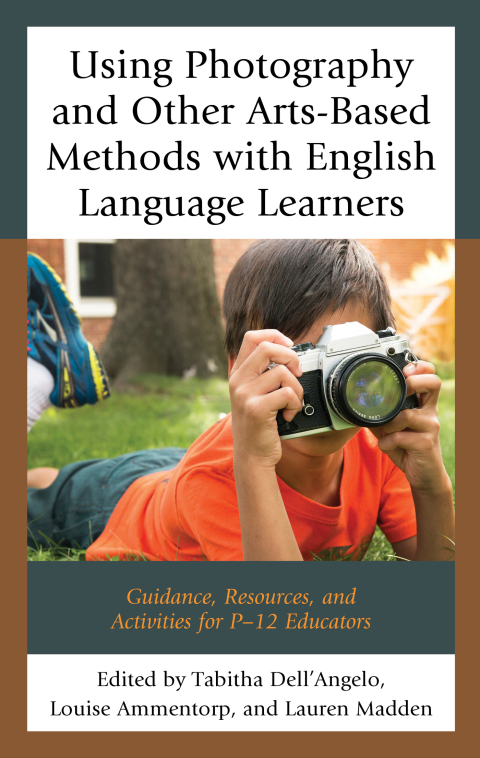 Cover image for book Using Photography and Other Arts-Based Methods With English Language Learners