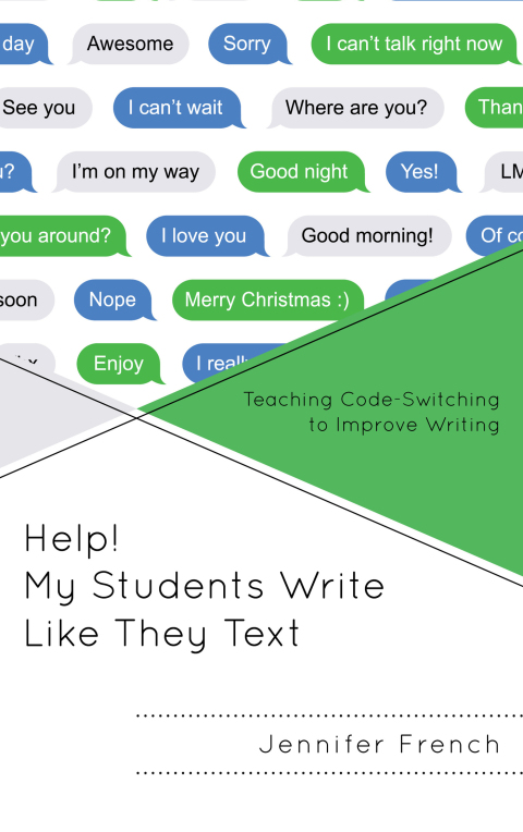 Cover image for book Help! My Students Write Like They Text