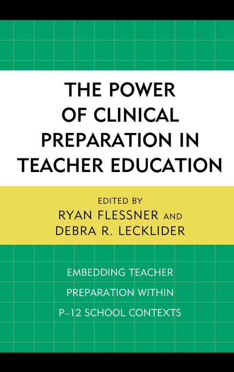 Cover image for book The Power of Clinical Preparation in Teacher Education
