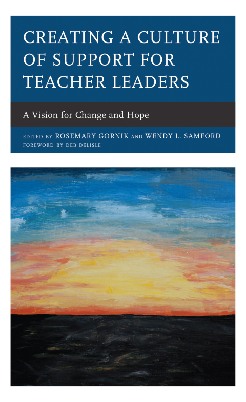 Cover image for book Creating a Culture of Support for Teacher Leaders