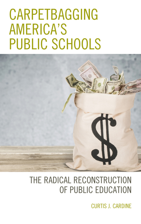 Cover image for book Carpetbagging America’s Public Schools