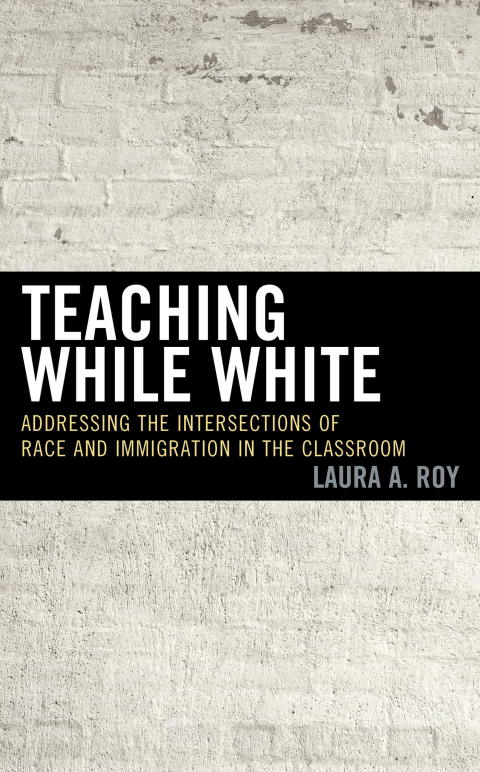 Cover image for book Teaching While White