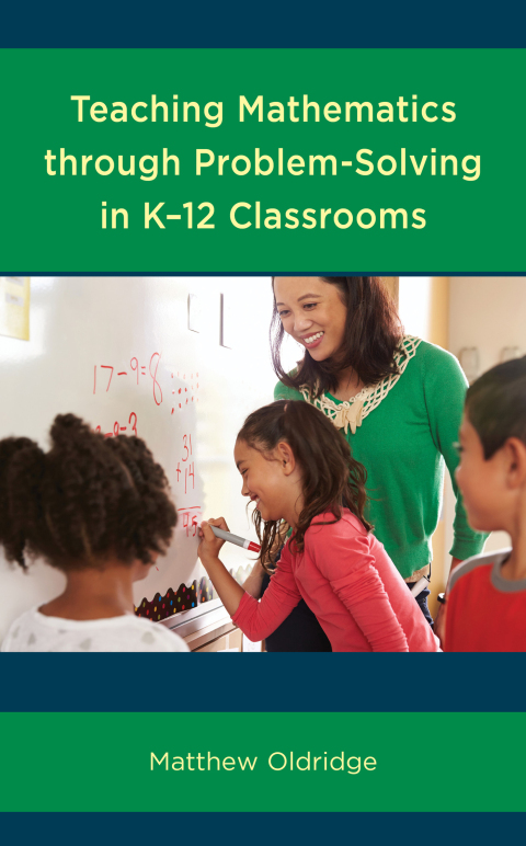Cover image for book Teaching Mathematics through Problem-Solving in K–12 Classrooms