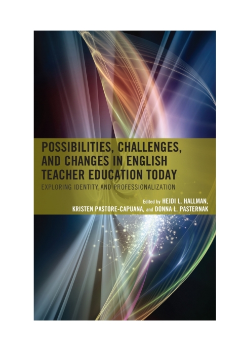 Possibilities, Challenges, and Changes in English Teacher Education Today 