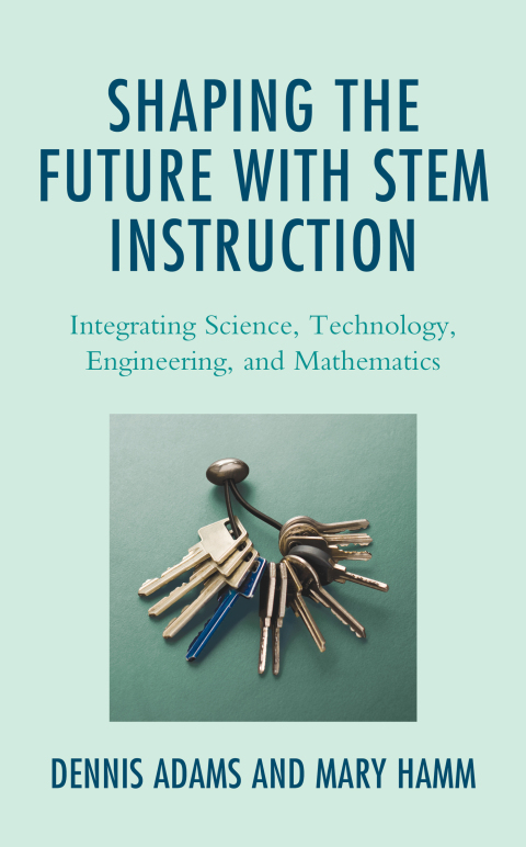 Cover image for book Shaping the Future with STEM Instruction