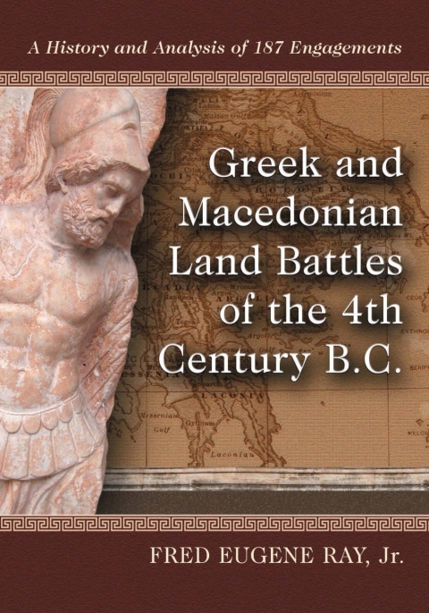 Cover image for book Greek and Macedonian Land Battles of the 4th Century B.C.