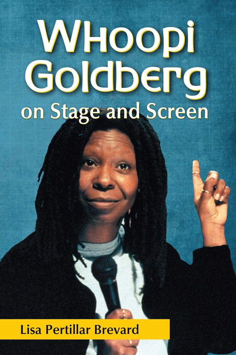Cover image for book Whoopi Goldberg on Stage and Screen