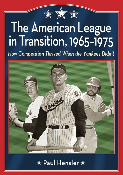 Cover image for book The American League in Transition, 1965-1975