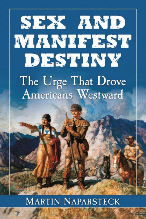 Cover image for book Sex and Manifest Destiny