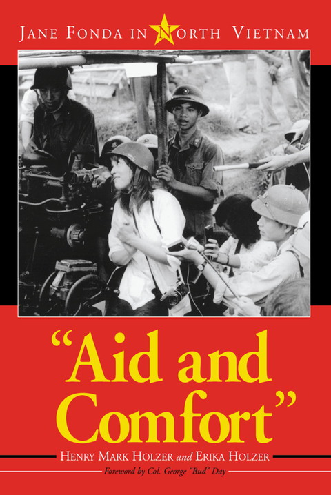 Cover image for book "Aid and Comfort": Jane Fonda in North Vietnam