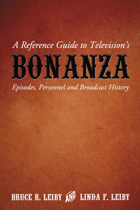Cover image for book A Reference Guide to Television's Bonanza: Episodes, Personnel and Broadcast History
