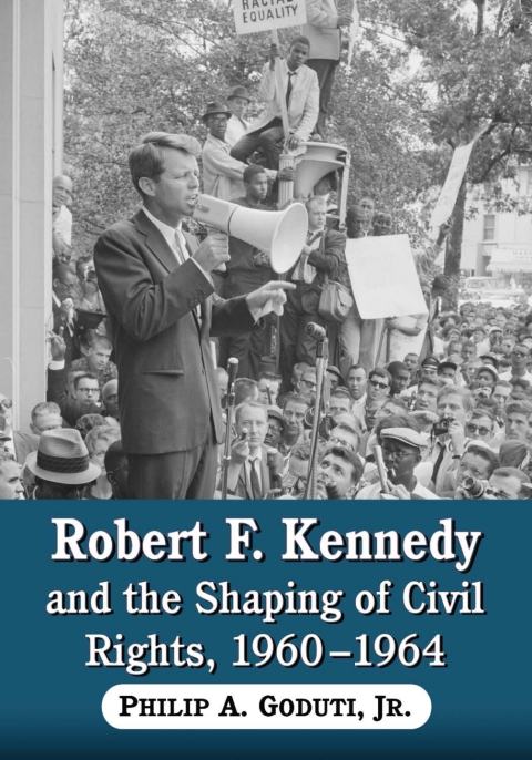 Cover image for book Robert F. Kennedy and the Shaping of Civil Rights, 1960-1964