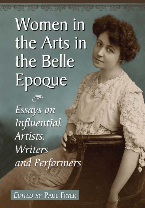 Cover image for book Women in the Arts in the Belle Epoque