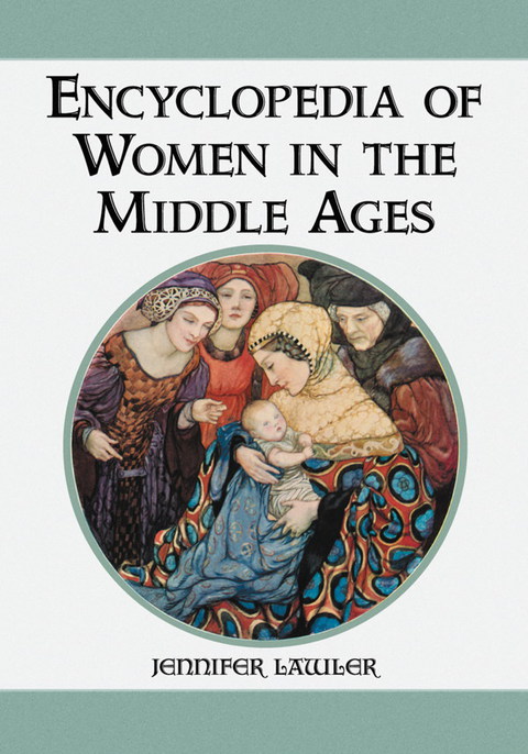 Cover image for book Encyclopedia of Women in the Middle Ages