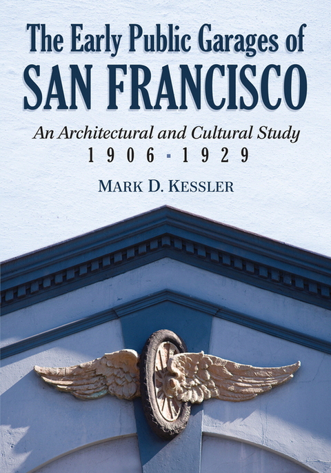Cover image for book The Early Public Garages of San Francisco