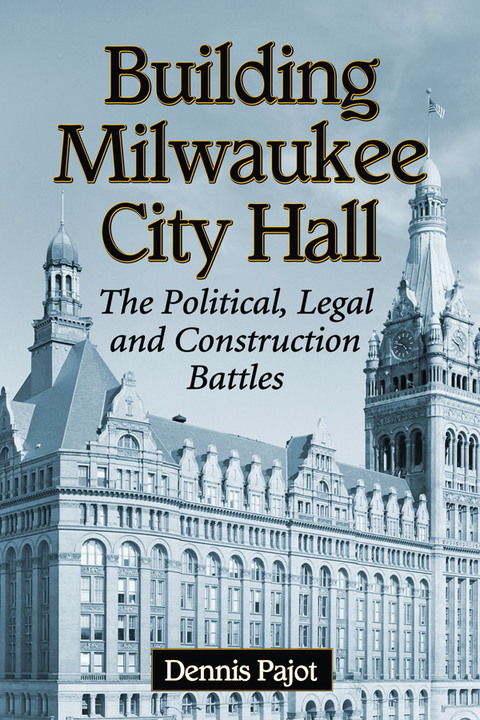Cover image for book Building Milwaukee City Hall