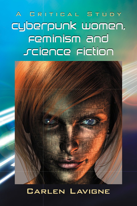 Cover image for book Cyberpunk Women, Feminism and Science Fiction