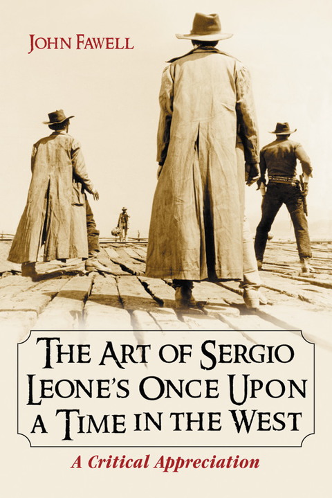 Cover image for book The Art of Sergio Leone's Once Upon a Time in the West