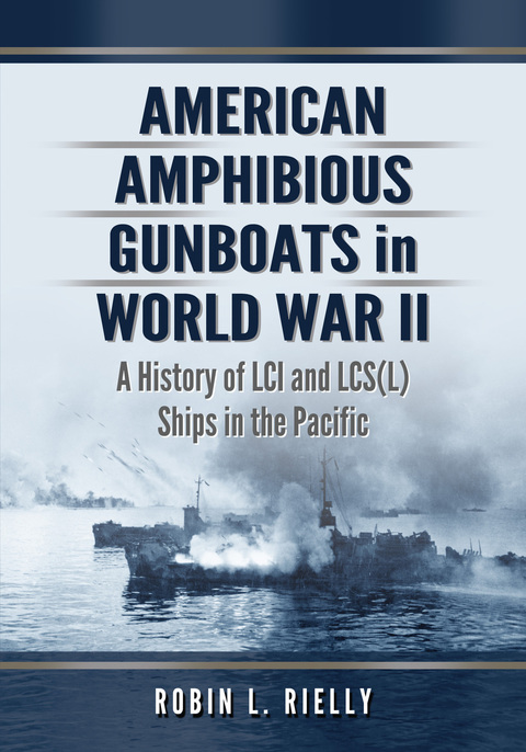 Cover image for book American Amphibious Gunboats in World War II