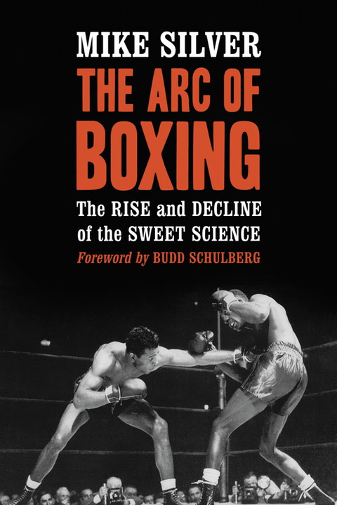 Cover image for book The Arc of Boxing: The Rise and Decline of the Sweet Science