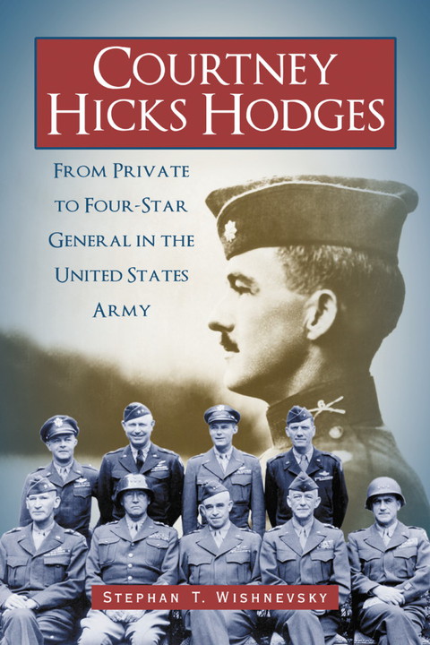 Cover image for book Courtney Hicks Hodges: From Private to Four-Star General in the United States Army