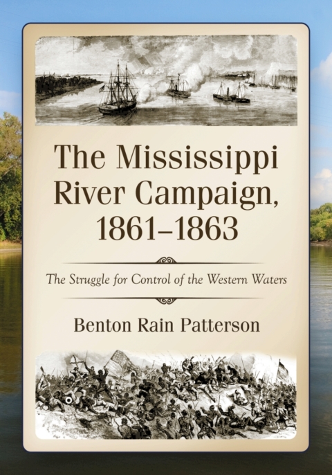 Cover image for book The Mississippi River Campaign, 1861-1863