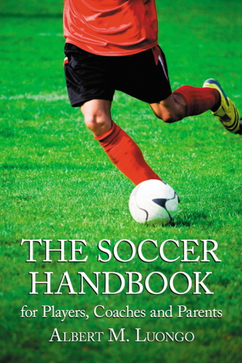 Cover image for book The Soccer Handbook for Players, Coaches and Parents