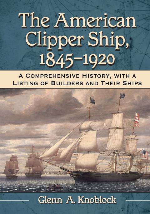 Cover image for book The American Clipper Ship, 1845-1920