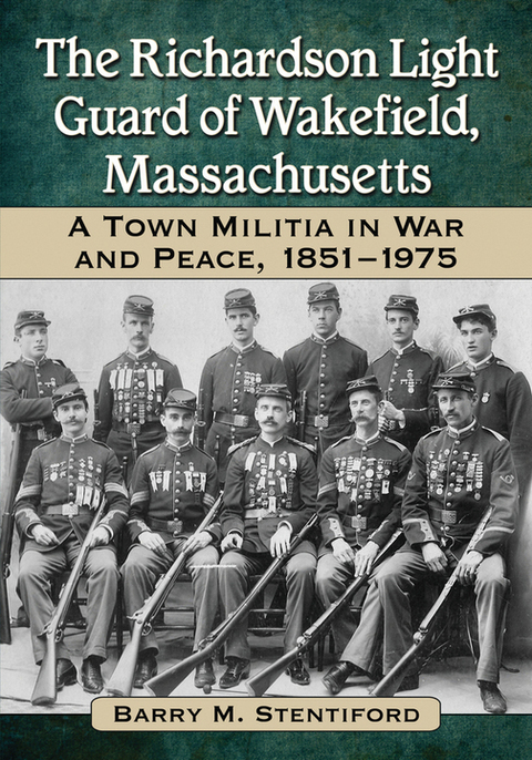 Cover image for book The Richardson Light Guard of Wakefield, Massachusetts