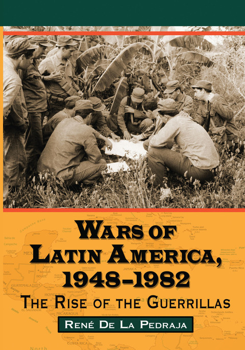Cover image for book Wars of Latin America, 1948-1982: The Rise of the Guerrillas