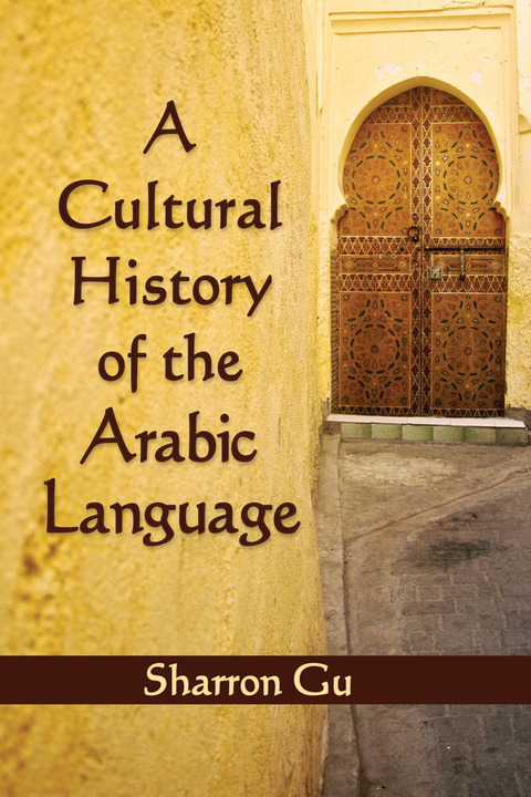 Cover image for book A Cultural History of the Arabic Language