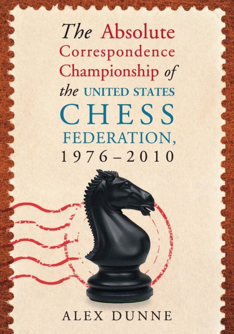 Cover image for book The Absolute Correspondence Championship of the United States Chess Federation, 1976-2010