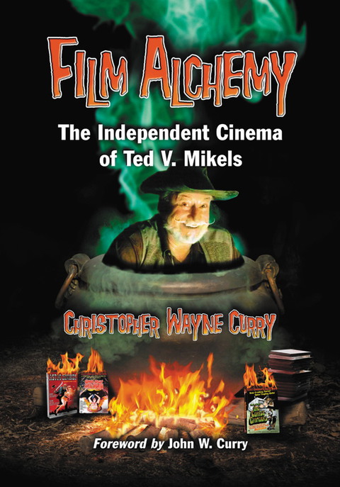Cover image for book Film Alchemy: The Independent Cinema of Ted V. Mikels