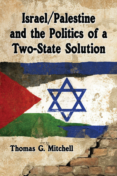Cover image for book Israel/Palestine and the Politics of a Two-State Solution
